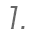 1
