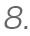 8